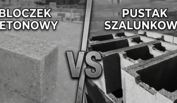 Bloczki betonowe czy pustaki szalunkowe na fundament
